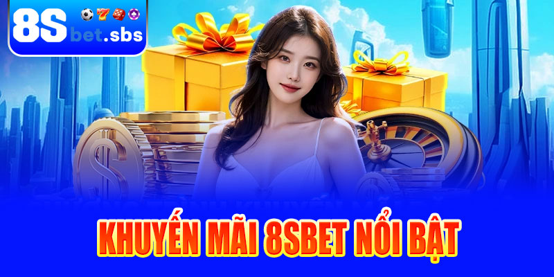 Sự kiện và khuyến mãi tại 8sBet
