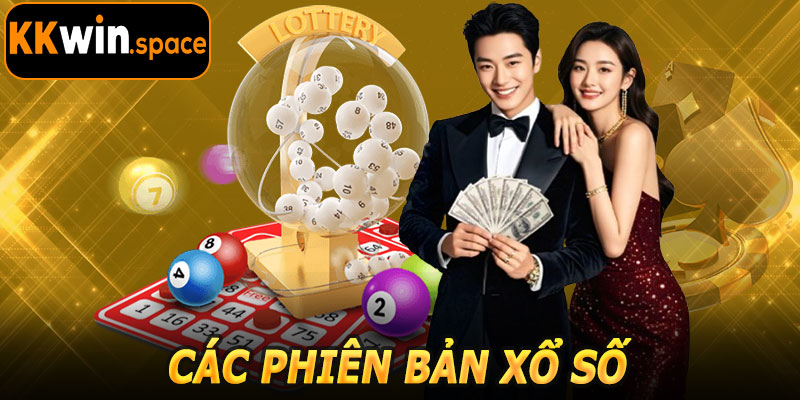 Các Phiên Bản Xổ Số Siêu Tốc KKwin