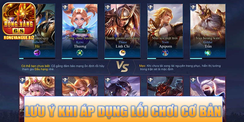 Lưu ý khi áp dụng lối chơi cơ bản